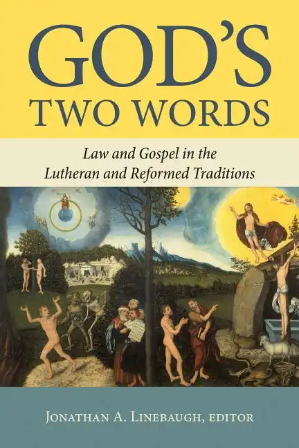 God's Two Words: Law and Gospel in Lutheran and Reformed Traditions - Paperback