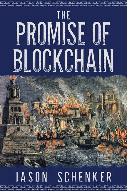 The Promise of Blockchain: Hope and Hype for an Emerging Disruptive Technology - Paperback