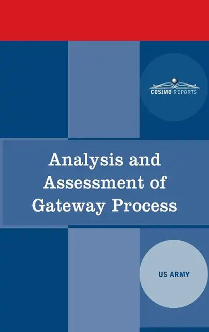 Analysis and Assessment of Gateway Process - Hardcover