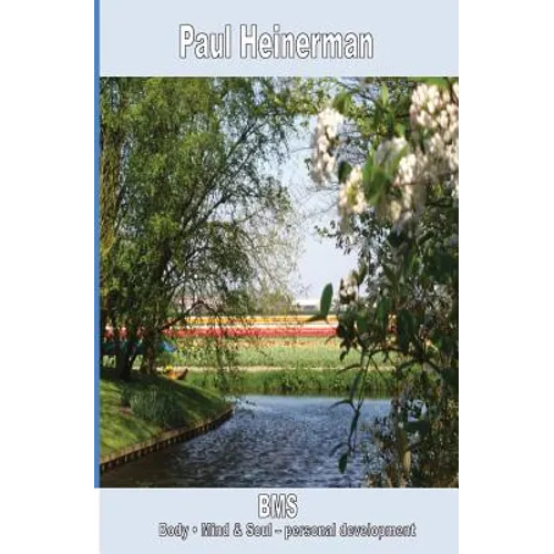 BMS Body - Mind & Soul - personal development: Part I - Paperback