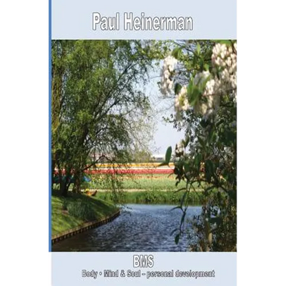 BMS Body - Mind & Soul - personal development: Part I - Paperback