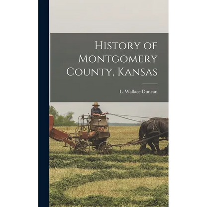 History of Montgomery County, Kansas - Hardcover