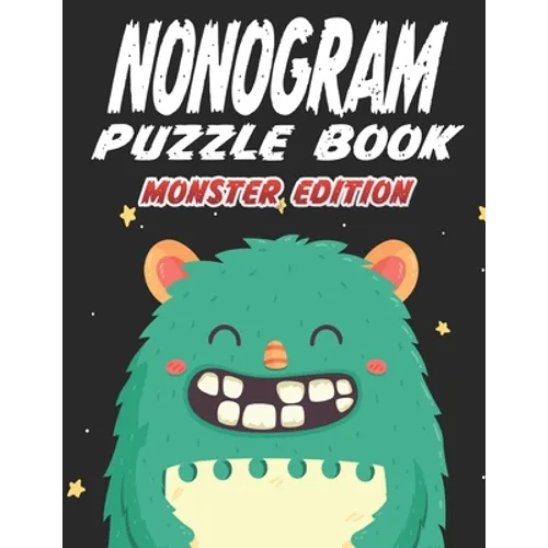 Nonogram Puzzle Book Monster Edition: 45 Multicolored Mosaic Logic Grid Puzzles For Adults and Kids - Paperback