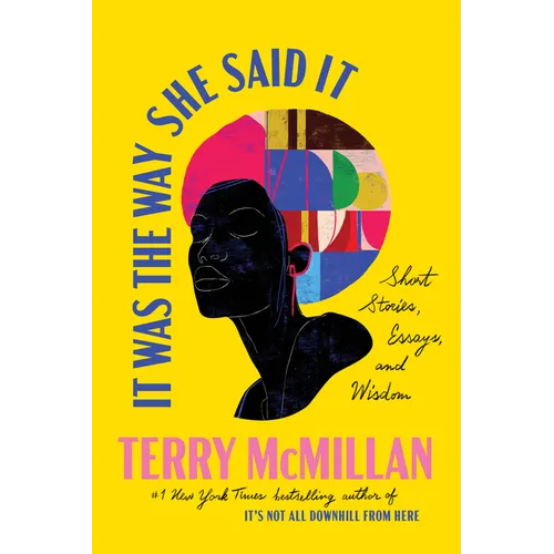 It Was the Way She Said It: Short Stories, Essays, and Wisdom - Hardcover