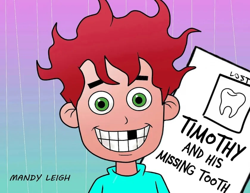 Timothy and His Missing Tooth - Paperback