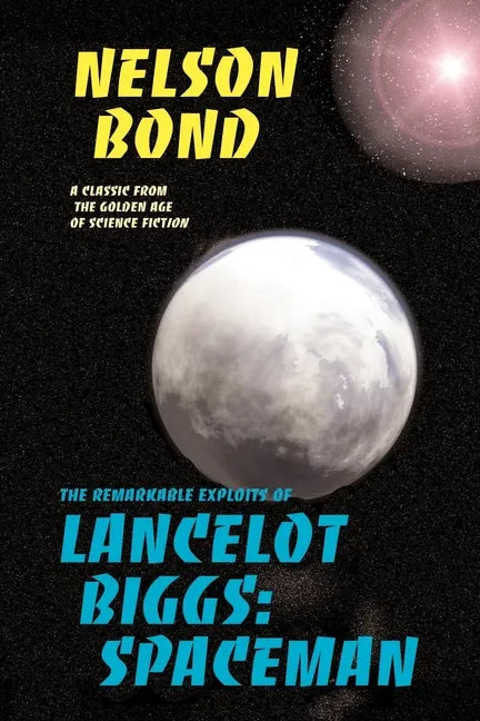 Lancelot Biggs: Spaceman: The Remarkable Exploits of - Paperback