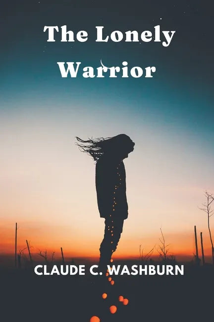 The Lonely Warrior - Paperback