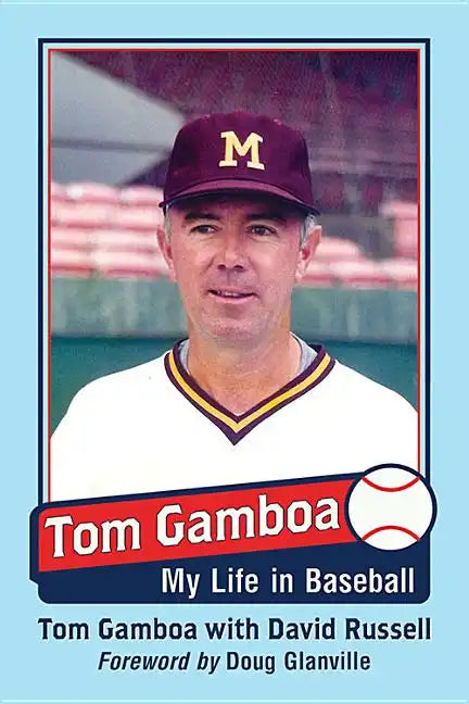Tom Gamboa: My Life in Baseball - Paperback
