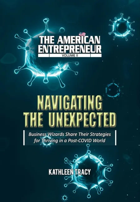 The American Entrepreneur Volume II: Navigating the Unexpected - Hardcover