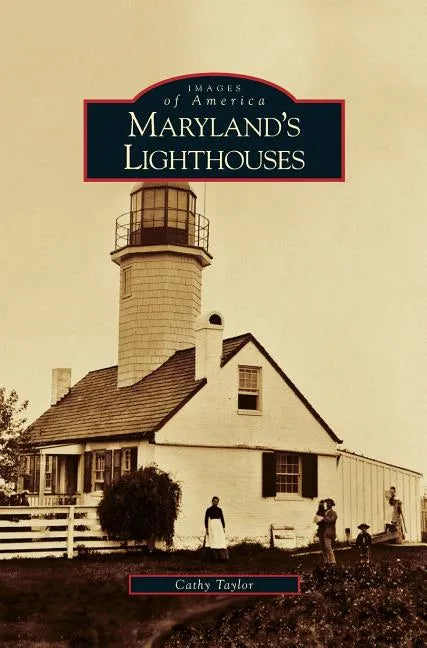 Maryland's Lighthouses - Hardcover