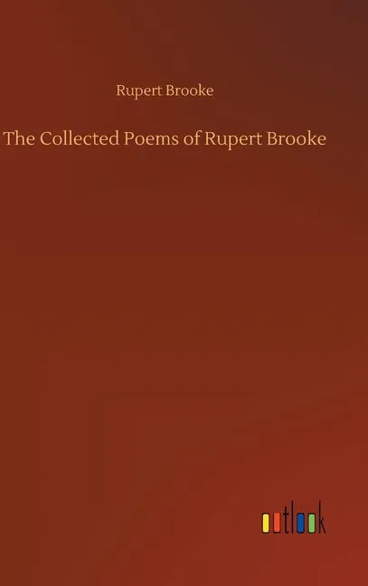 The Collected Poems of Rupert Brooke - Hardcover