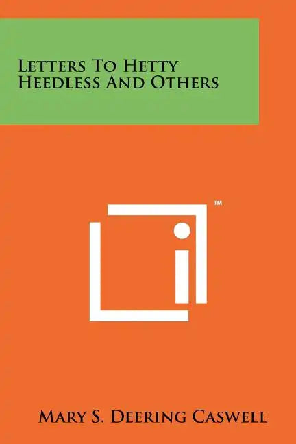Letters To Hetty Heedless And Others - Paperback