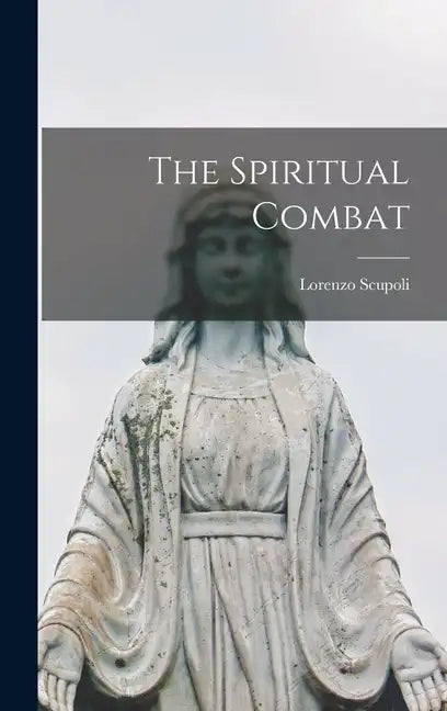 The Spiritual Combat - Hardcover