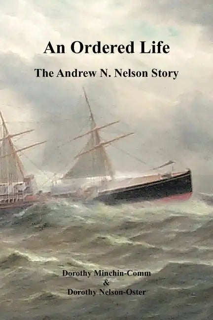 An Ordered Life: The Andrew N. Nelson Story - Paperback