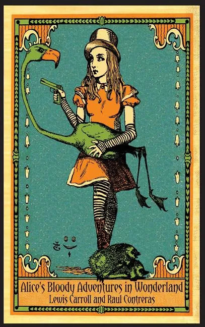 Alice's Bloody Adventures in Wonderland - Hardcover