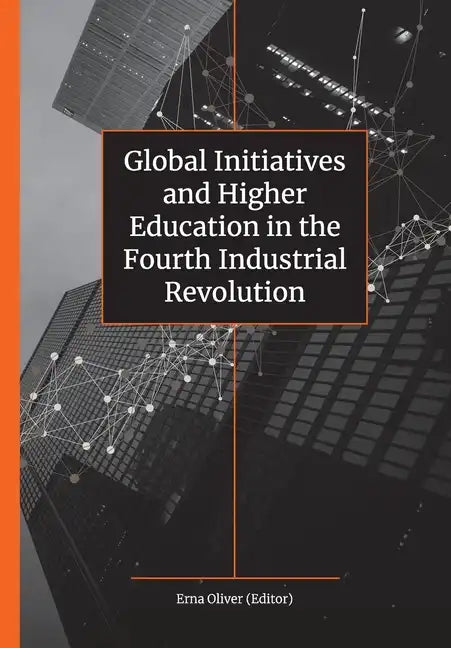 Global Initiatives and Higher Education in the Fourth Industrial Revolution - Paperback