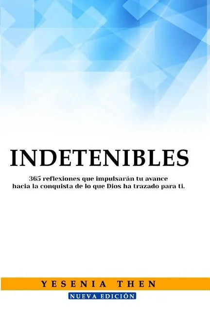 Indetenibles: 365 Reflexiones - Paperback