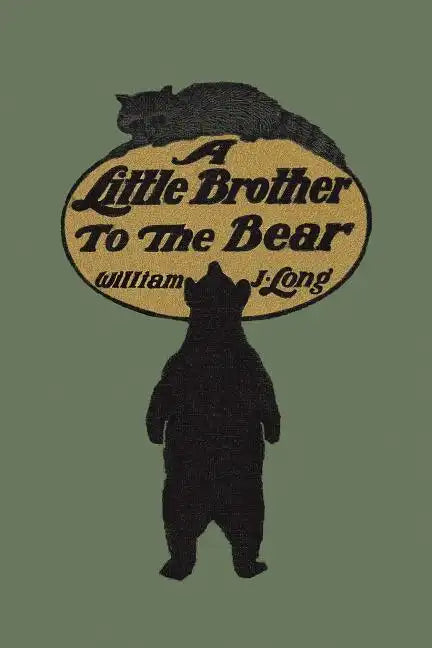 A Little Brother to the Bear (Yesterday's Classics) - Paperback