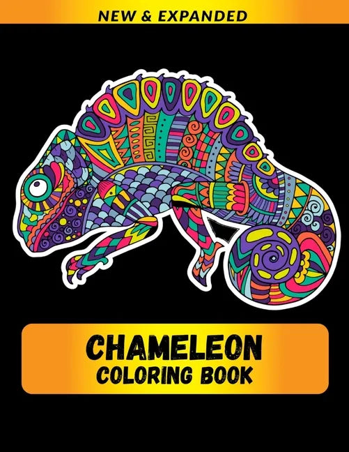 Chameleon Coloring Book (NEW & EXPANDED): Wonderful Chameleon Coloring Book For Chameleon Lover, Adults, Teens - Paperback