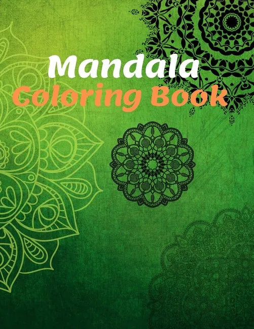 Mandala Coloring Book: for Girls Ages 8-12 Perfect Relaxation Coloring Book for Girls, Christmas Gifts - Paperback