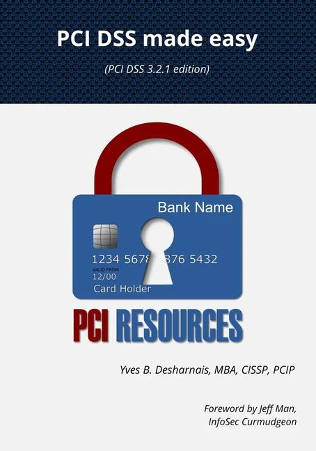PCI DSS made easy: (PCI DSS 3.2.1 Edition) - Paperback