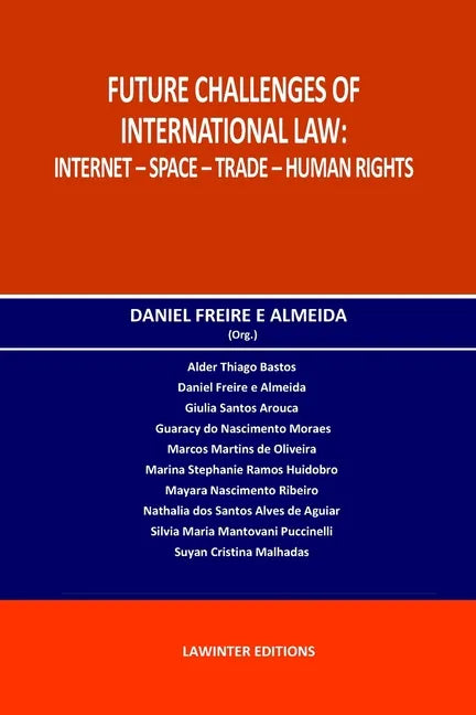 Future Challenges of International Law: Internet - Space - Trade - Human Rights - Paperback