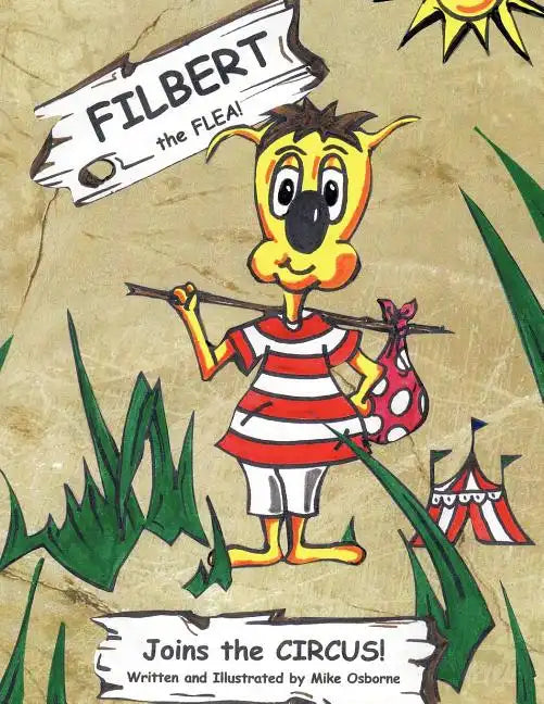Filbert the Flea: Joins the Circus - Paperback