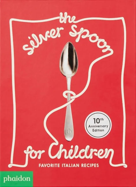 The Silver Spoon for Children: Favorite Italian Recipes - Hardcover