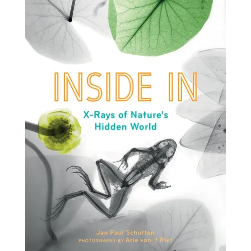 Inside in: X-Rays of Nature's Hidden World - Paperback