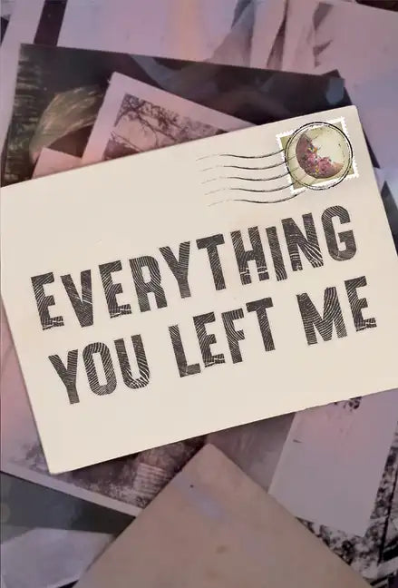 Everything You Left Me - Library Binding