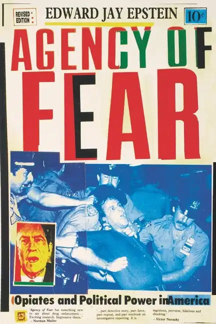 Agency of Fear: Opiates and Political Power in America - Paperback