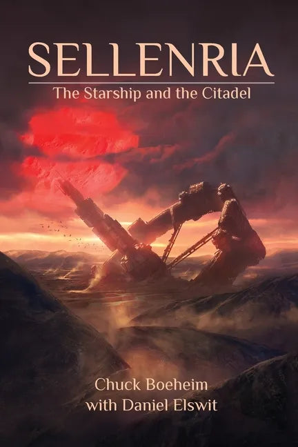 Sellenria: The Starship and The Citadel - Paperback