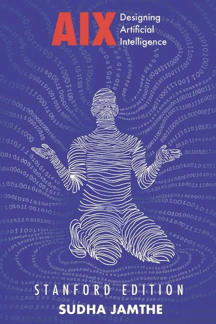 AIX: Designing Artificial Intelligence - Paperback