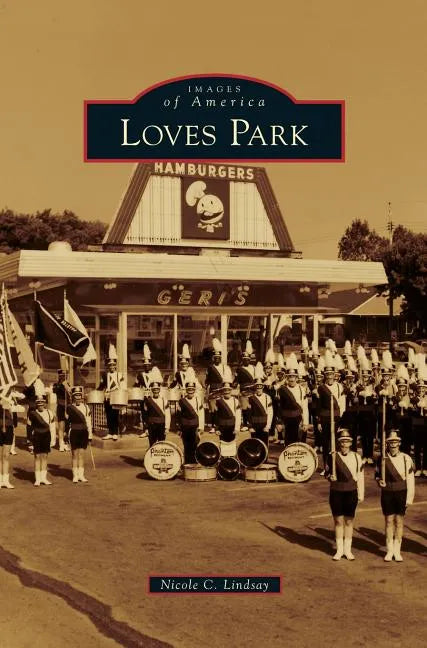 Loves Park - Hardcover
