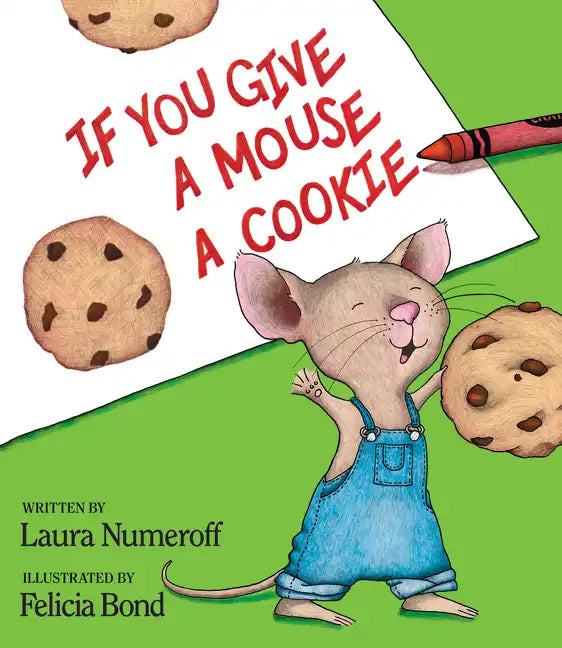 If You Give a Mouse a Cookie - Hardcover
