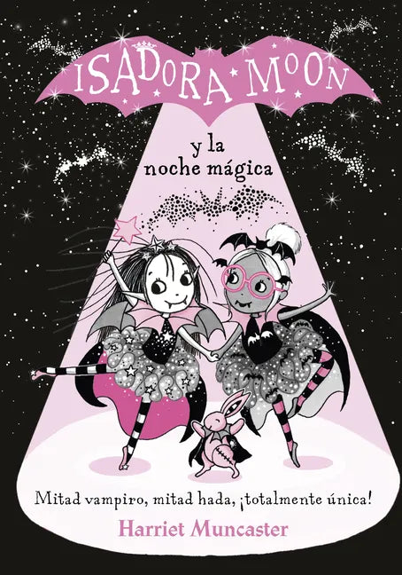 Isadora Moon Y La Noche Mágica / Isadora Moon Puts on a Show = Isadora Moon Puts on a Show - Hardcover