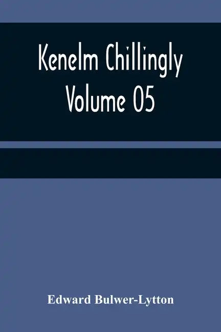 Kenelm Chillingly - Volume 05 - Paperback