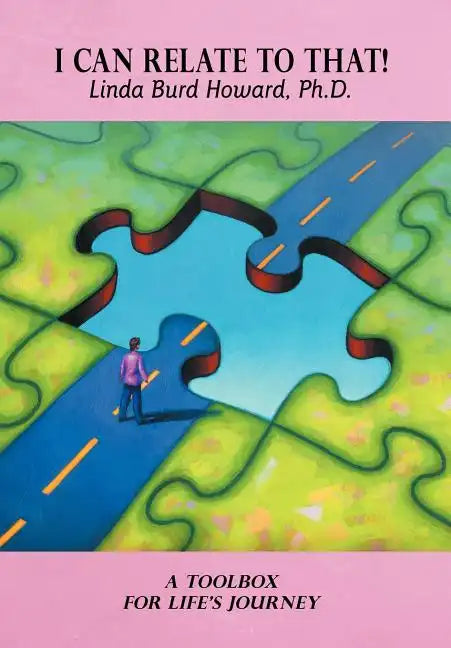I Can Relate to That!: A Toolbox for Life's Journey - Hardcover