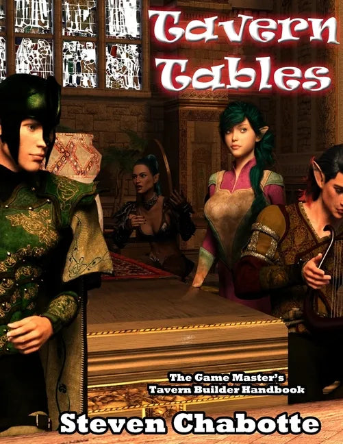 Tavern Tables: The Game Master's Tavern Builder Handbook - Paperback