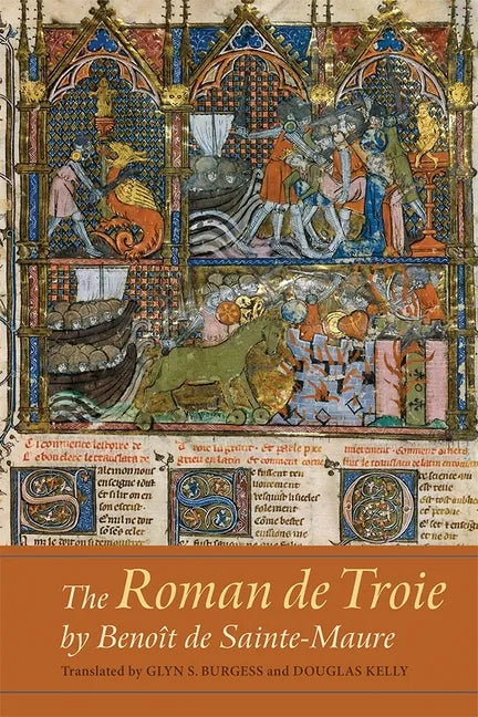 The Roman de Troie by Benoît de Sainte-Maure: A Translation - Paperback