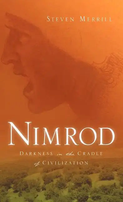 Nimrod-Darkness in the Cradle of Civilization - Hardcover