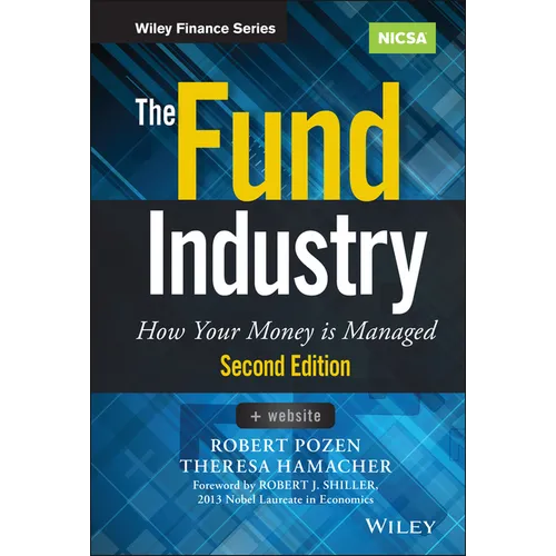 The Fund Industry: How Your Money Is Managed - Hardcover