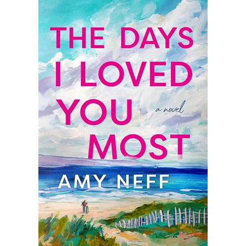 The Days I Loved You Most - Library Binding
