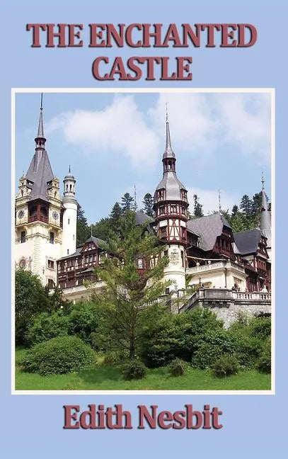 The Enchanted Castle - Hardcover
