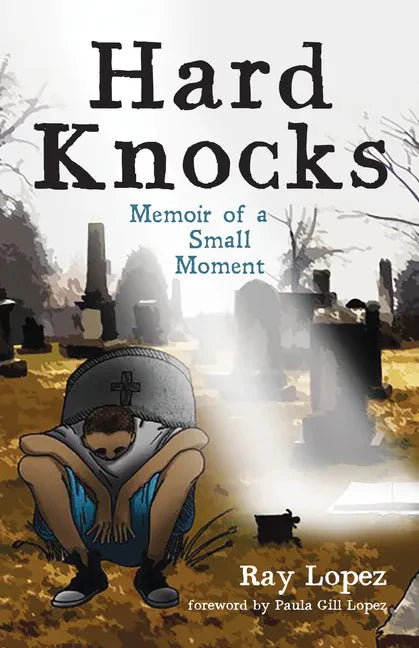 Hard Knocks: Memoir of a Small Moment - Hardcover