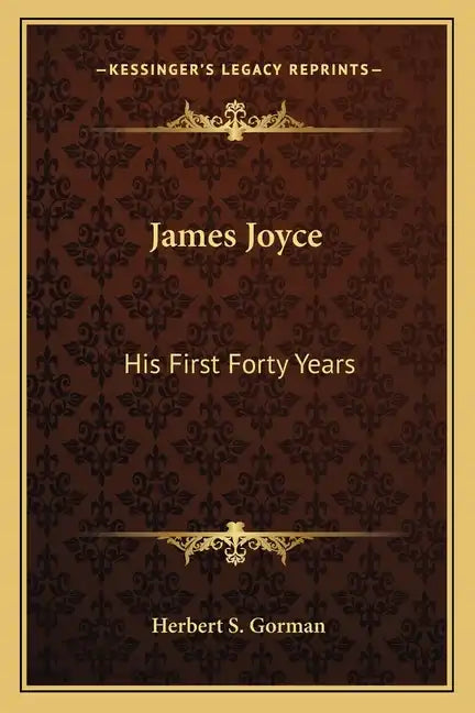 James Joyce: His First Forty Years - Paperback