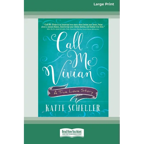 Call Me Vivian: A True Love Story [Large Print 16 Pt Edition] - Paperback