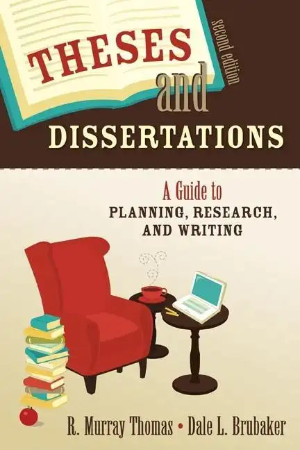 Theses and Dissertations: A Guide to Planning, Research, and Writing - Paperback