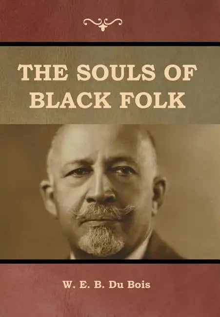 The Souls of Black Folk - Hardcover