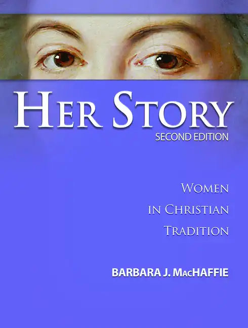 Her Story: Women in Christian Tradition, Second Edition - Paperback